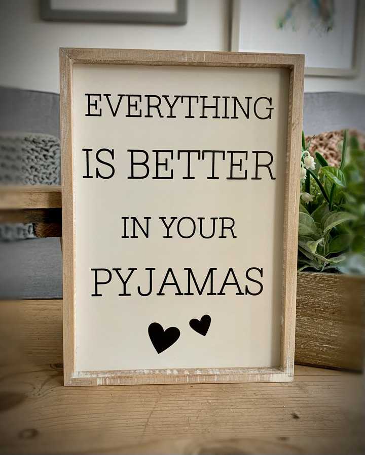 Better In Your Pyjamas