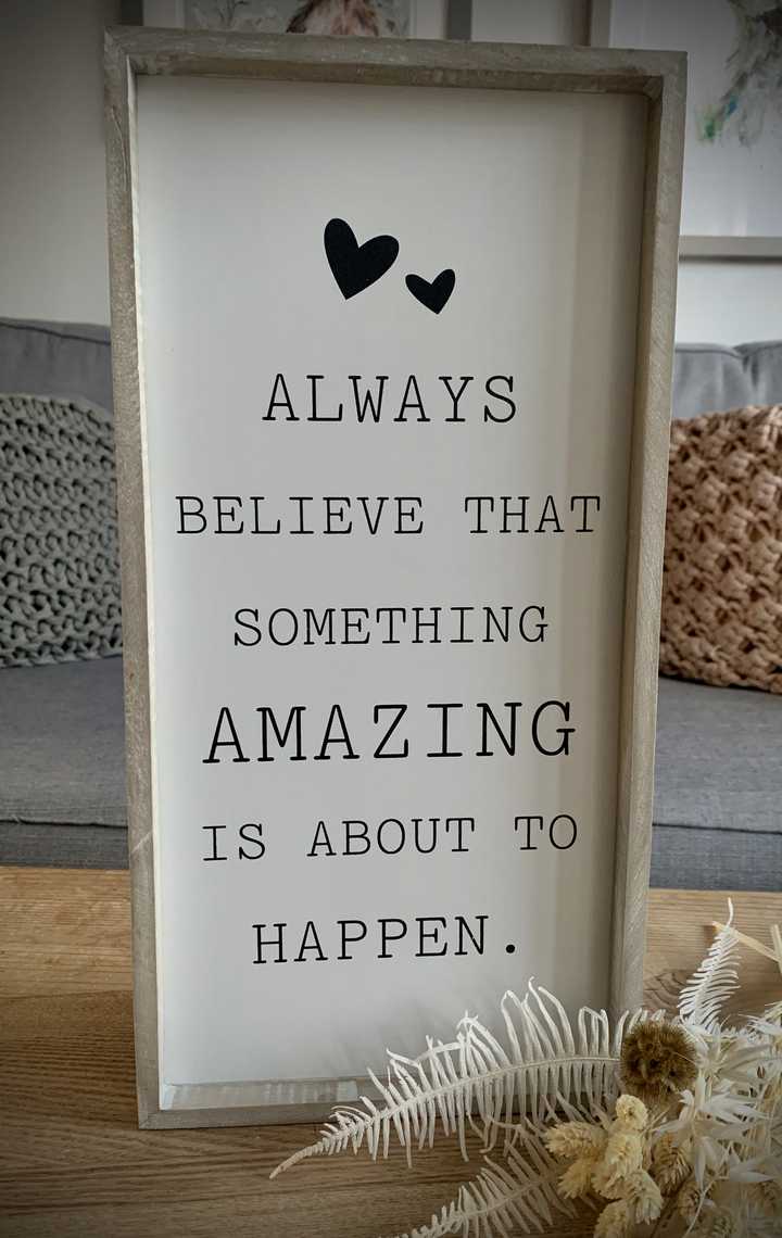 Always Believe Wooden Plaque