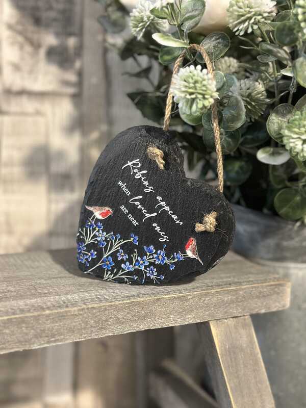 Robins Appear when Loved Ones Are Near Hanging Slate Heart